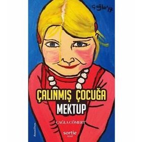 Çalınmış Çocuğa Mektup - Çağla Cömert