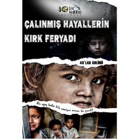 Çalınmış Hayallerin Kırk Feryadı - kollektif