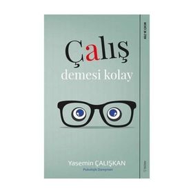 Çalış Demesi Kolay - Yasemin Çalışkan