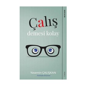 Çalış Demesi Kolay - Yasemin Çalışkan