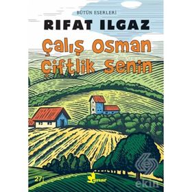 ÇALIŞ OSMAN ÇİFTLİK SENIN - RIFAT ILGAZ