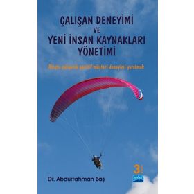 Çalışan Deneyimi ve Yeni İnsan Kaynakları Yönetimi Nobel Bilimsel Eserler