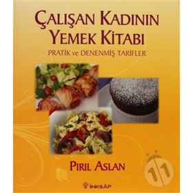 ÇALIŞAN KADININ YEMEK KİTABI - PIRIL ASLAN