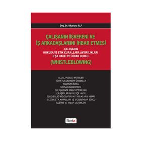 ÇALIŞANIN İŞVERENI VE İŞ ARKADAŞLARINI İHBAR ETMESI - MUSTAFA ALP
