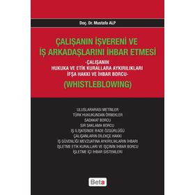 ÇALIŞANIN İŞVERENI VE İŞ ARKADAŞLARINI İHBAR ETMESI - MUSTAFA ALP