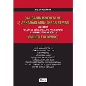 ÇALIŞANIN İŞVERENI VE İŞ ARKADAŞLARINI İHBAR ETMESI - MUSTAFA ALP