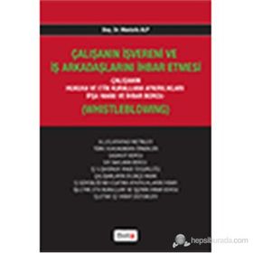 ÇALIŞANIN İŞVERENI VE İŞ ARKADAŞLARINI İHBAR ETMESI - MUSTAFA ALP