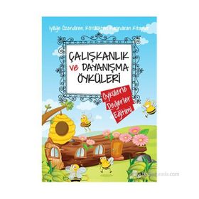 ÇALIŞKANLIK VE DAYANIŞMA ÖYKÜLERI - SAIDE NUR DIKMEN