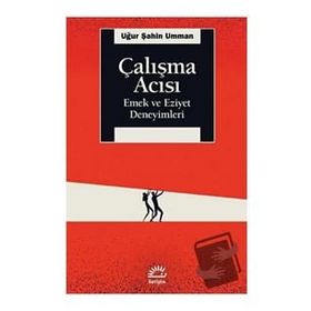 Çalışma Acısı - Uğur Şahin Umman
