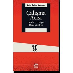 Çalışma Acısı - Uğur Şahin Umman