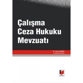 ÇALIŞMA CEZA HUKUKU MEVZUATI - BARIŞ DUMAN
