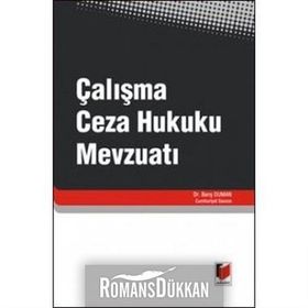 ÇALIŞMA CEZA HUKUKU MEVZUATI - BARIŞ DUMAN
