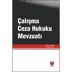 ÇALIŞMA CEZA HUKUKU MEVZUATI - BARIŞ DUMAN