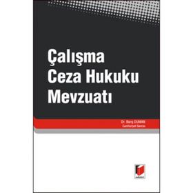 ÇALIŞMA CEZA HUKUKU MEVZUATI - BARIŞ DUMAN