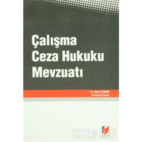 ÇALIŞMA CEZA HUKUKU MEVZUATI - BARIŞ DUMAN