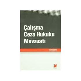 ÇALIŞMA CEZA HUKUKU MEVZUATI - BARIŞ DUMAN