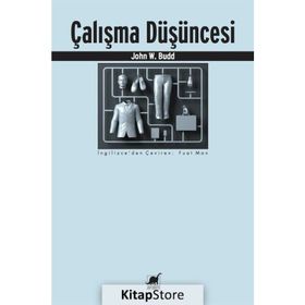 Çalışma Düşüncesi - John W. Budd