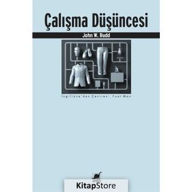 Çalışma Düşüncesi - John W. Budd