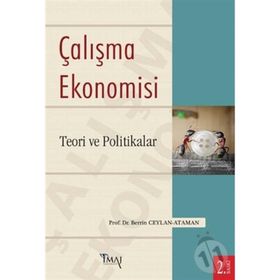 Çalışma Ekonomisi Teori ve Politikalar - Berrin Ceylan Ataman