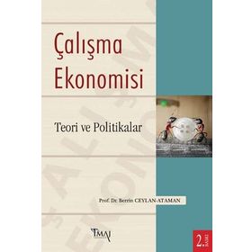 Çalışma Ekonomisi Teori ve Politikalar - Berrin Ceylan Ataman