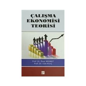 ÇALIŞMA EKONOMISI TEORISI - ÖZAY MEHMET;CEM KILIÇ