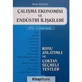 Çalışma Ekonomisi ve Endüstri İlişkileri - Taner Akçacı