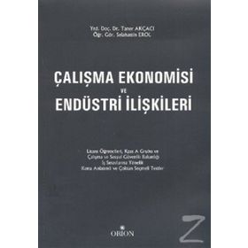 Çalışma Ekonomisi ve Endüstri İlişkileri - Taner Akçacı