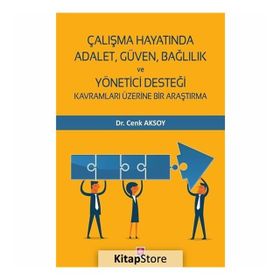 Çalışma Hayatında Adalet, Güven, Bağlılık Ve Yönetici Desteği - Cenk Aksoy