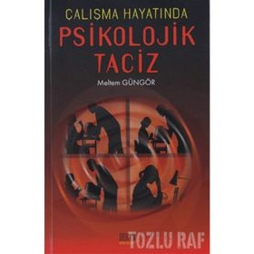 ÇALIŞMA HAYATINDA PSIKOLOJIK TACIZ - MELTEM GÜNGÖR
