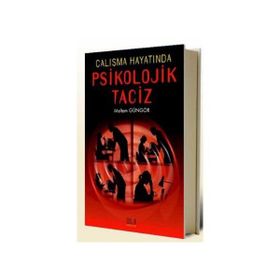 ÇALIŞMA HAYATINDA PSIKOLOJIK TACIZ - MELTEM GÜNGÖR