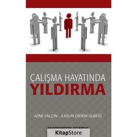 Çalışma Hayatında Yıldırma - Azmi Yalçın İlksun Didem Ülbeği