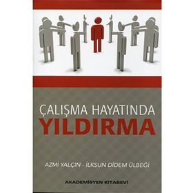 Çalışma Hayatında Yıldırma - Azmi Yalçın İlksun Didem Ülbeği