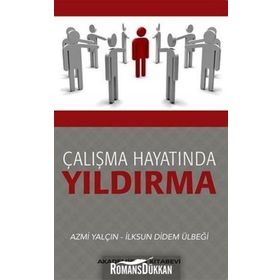 Çalışma Hayatında Yıldırma - Azmi Yalçın İlksun Didem Ülbeği