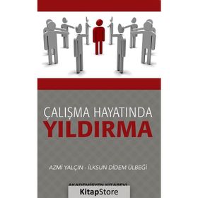 Çalışma Hayatında Yıldırma - Azmi Yalçın İlksun Didem Ülbeği
