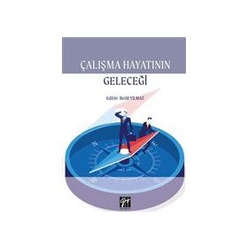 Çalışma Hayatının Geleceği - Betül Yılmaz