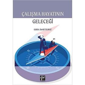 Çalışma Hayatının Geleceği - Betül Yılmaz