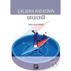 Çalışma Hayatının Geleceği - Betül Yılmaz