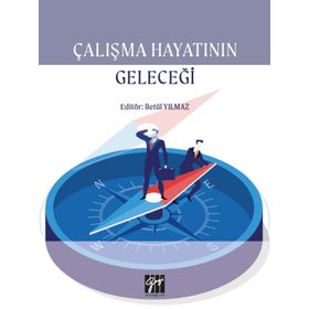 Çalışma Hayatının Geleceği - Betül Yılmaz