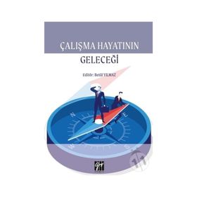 Çalışma Hayatının Geleceği - Betül Yılmaz