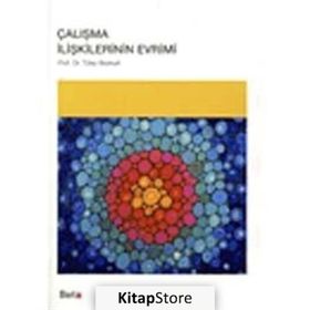 ÇALIŞMA İLİŞKİLERİNİN EVRIMI - TÜLAY BOZKURT