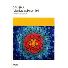 ÇALIŞMA İLİŞKİLERİNİN EVRIMI - TÜLAY BOZKURT
