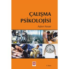 Çalışma Psikolojisi - Aşkın Keser