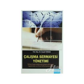 ÇALIŞMA SERMAYESI YÖNETIMI - SERPIL TOMAK