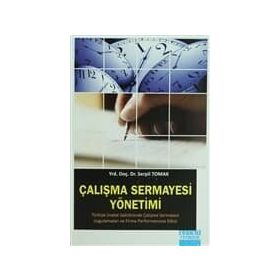 ÇALIŞMA SERMAYESI YÖNETIMI - SERPIL TOMAK