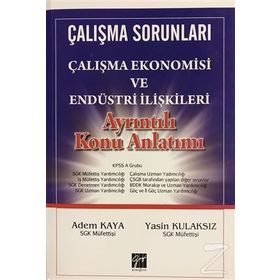 Çalışma Sorunları - Çalışma Ekonomisi ve Endüstri İlişkileri KPSS ve Kurum Sınavları Çözümlü Sorular - Adem Kaya Yasin Kulaksız