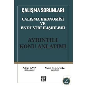 Çalışma Sorunları - Çalışma Ekonomisi ve Endüstri İlişkileri KPSS ve Kurum Sınavları Çözümlü Sorular - Adem Kaya Yasin Kulaksız