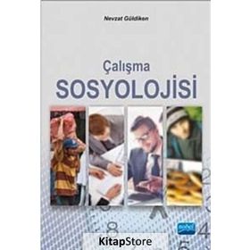Çalışma Sosyolojisi - Nevzat Güldiken