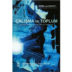 Çalışma ve Toplum - Tim Strangleman Tracey Warren Routledge