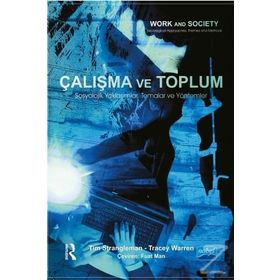 Çalışma ve Toplum - Tim Strangleman Tracey Warren Routledge