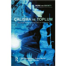 Çalışma ve Toplum - Tim Strangleman Tracey Warren Routledge